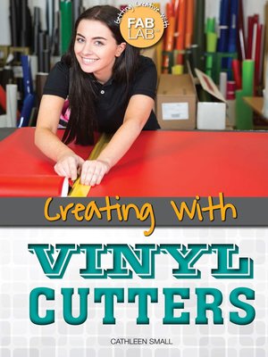 cover image of Creating with Vinyl Cutters